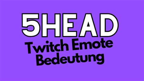 5head emote|5head bedeutung.